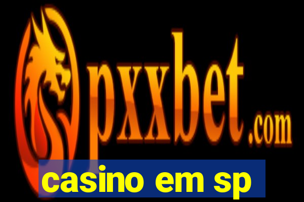 casino em sp