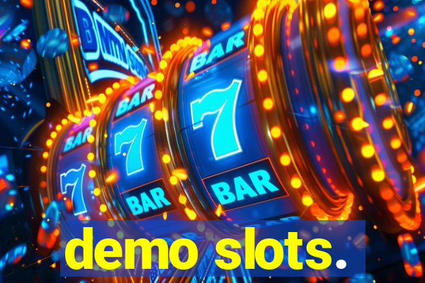 demo slots.