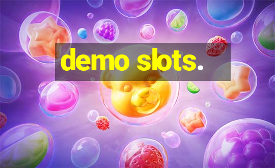 demo slots.