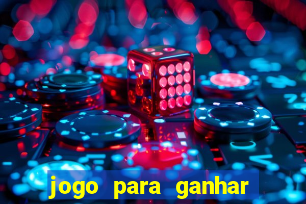 jogo para ganhar dinheiro sem depositar