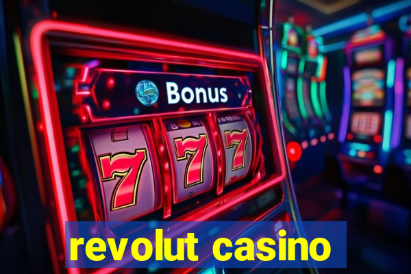 revolut casino