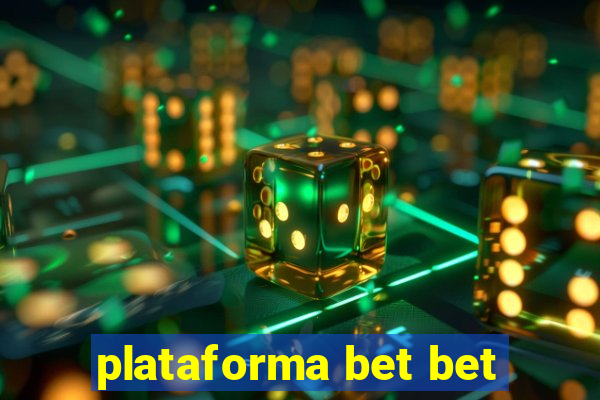 plataforma bet bet