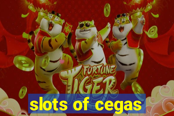 slots of cegas