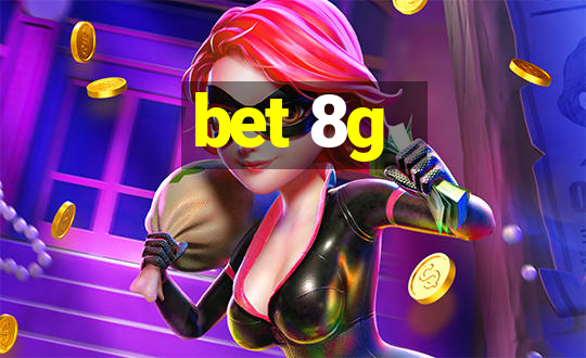 bet 8g