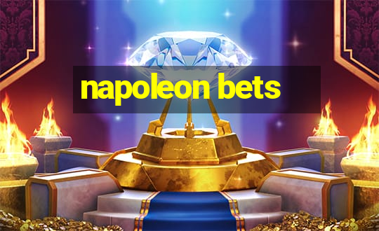 napoleon bets