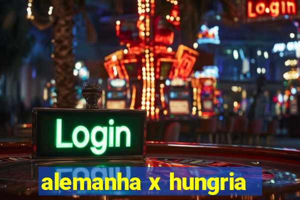 alemanha x hungria