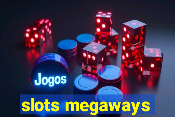 slots megaways