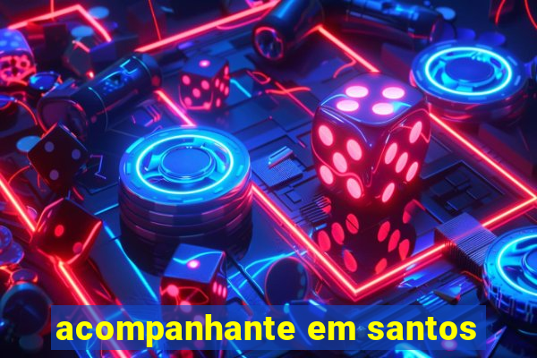 acompanhante em santos