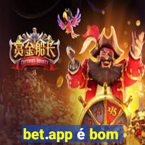 bet.app é bom