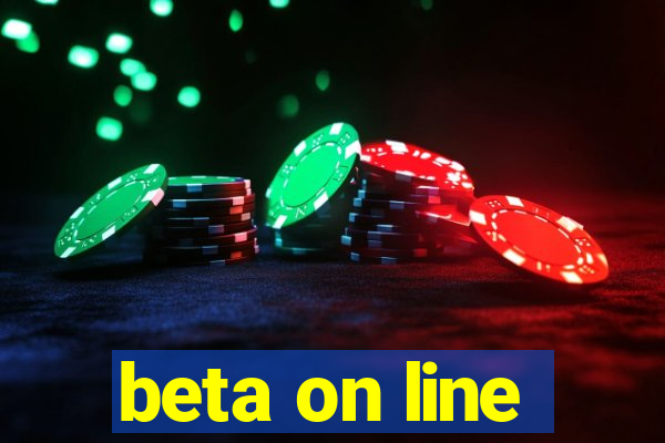 beta on line