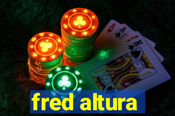 fred altura