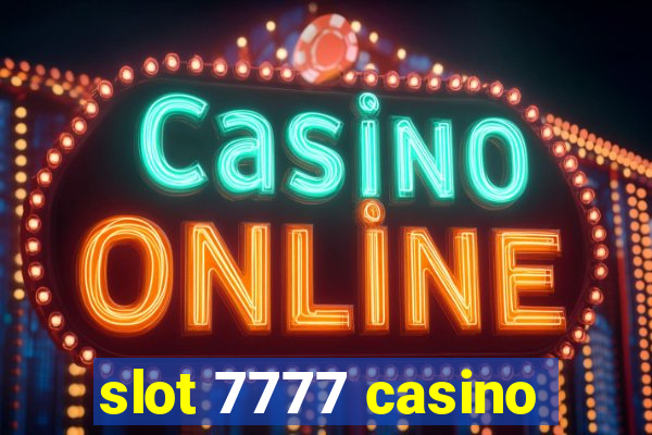 slot 7777 casino