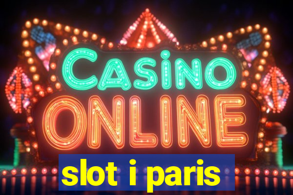 slot i paris