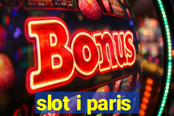 slot i paris