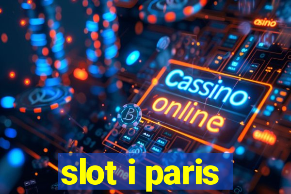 slot i paris