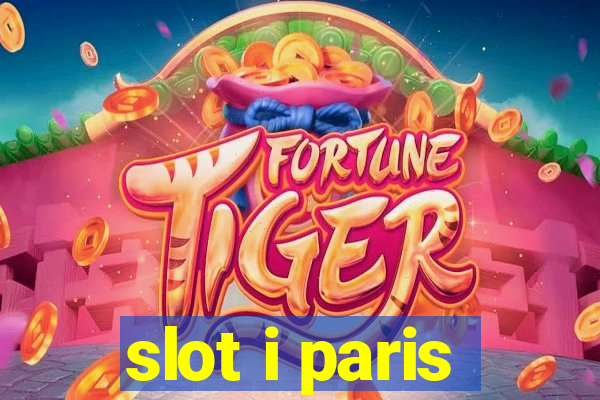 slot i paris