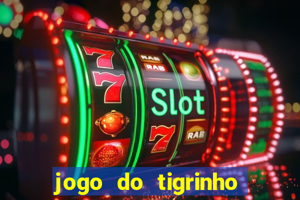 jogo do tigrinho reclame aqui