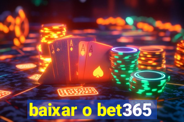 baixar o bet365