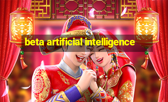 beta artificial intelligence