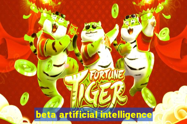 beta artificial intelligence