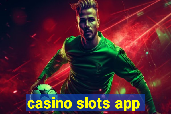 casino slots app