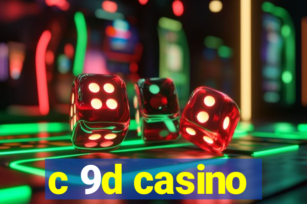 c 9d casino