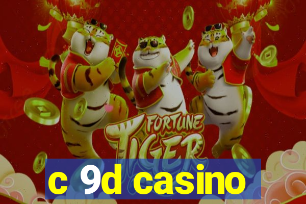 c 9d casino