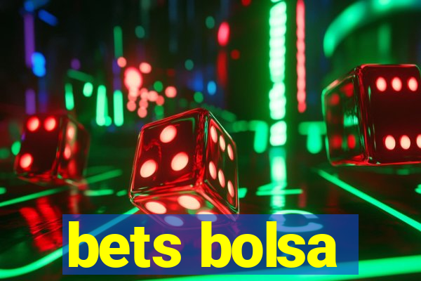 bets bolsa