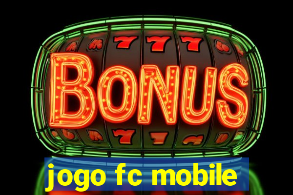 jogo fc mobile