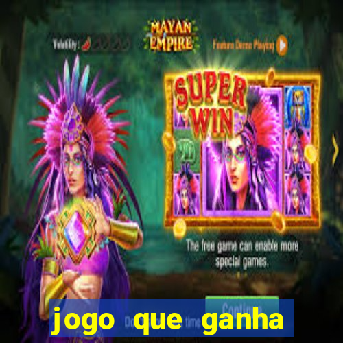 jogo que ganha dinheiro do tigrinho