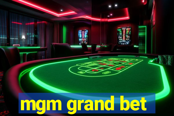 mgm grand bet