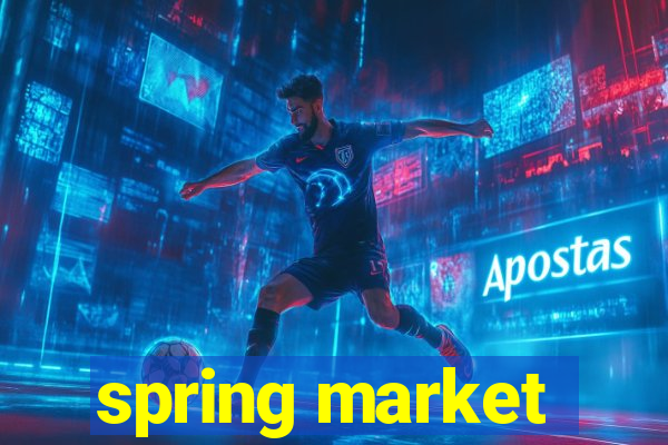 spring market