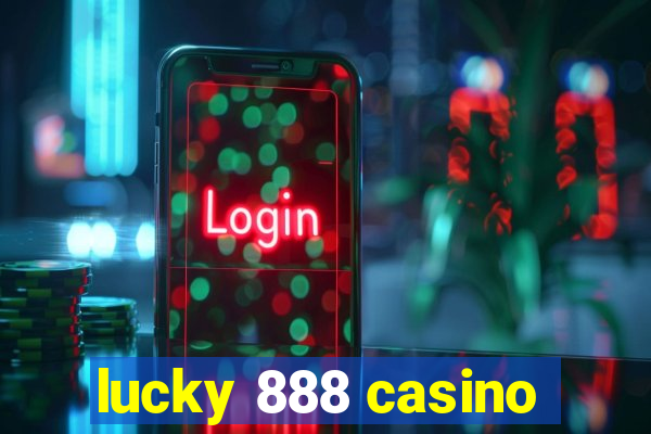 lucky 888 casino