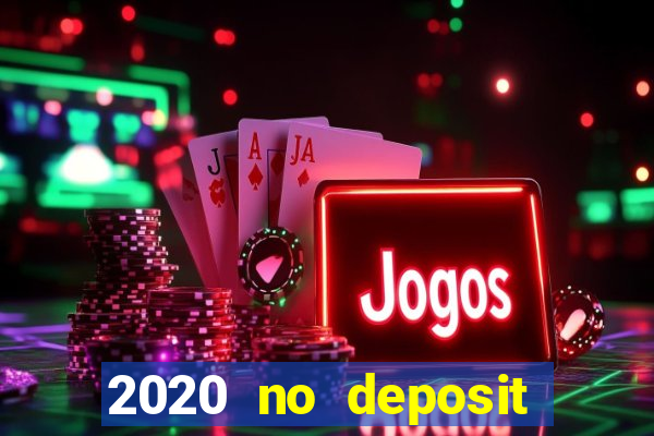 2020 no deposit casino codes