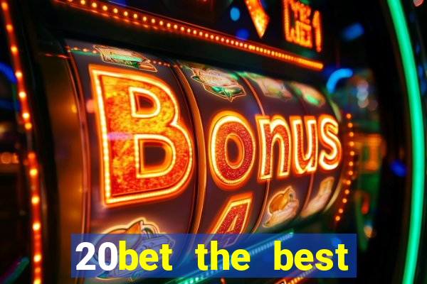 20bet the best online casino in india