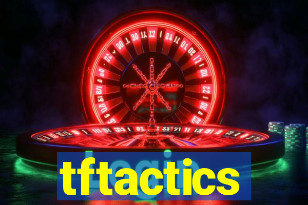 tftactics