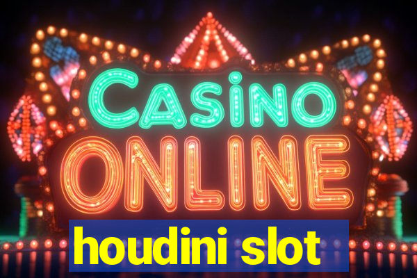 houdini slot