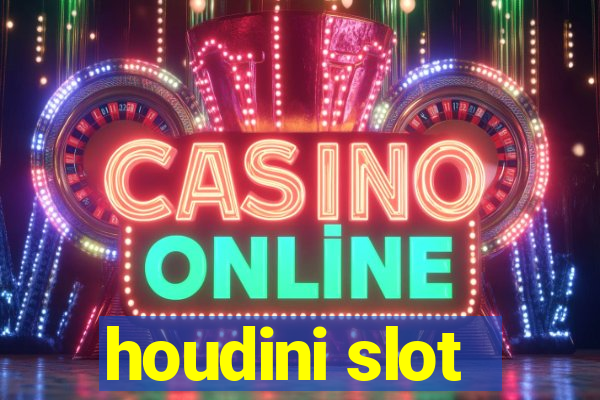 houdini slot