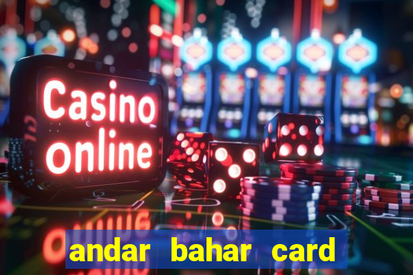 andar bahar card game online cash