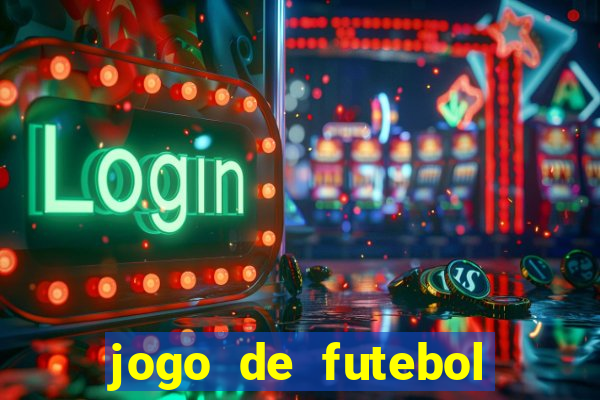 jogo de futebol com dinheiro infinito