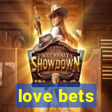 love bets