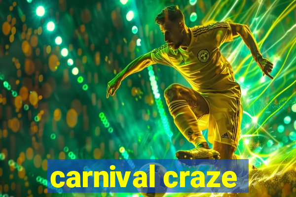 carnival craze