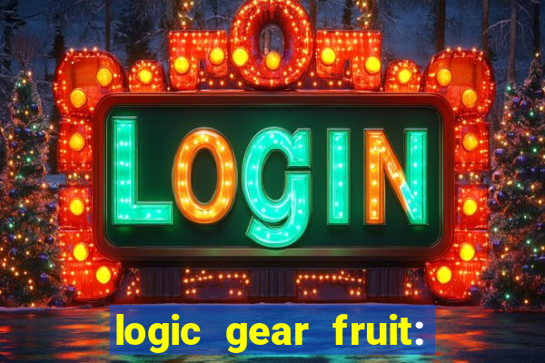 logic gear fruit: gear wheels