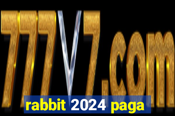 rabbit 2024 paga