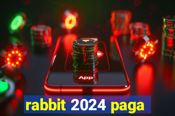 rabbit 2024 paga