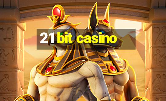 21 bit casino