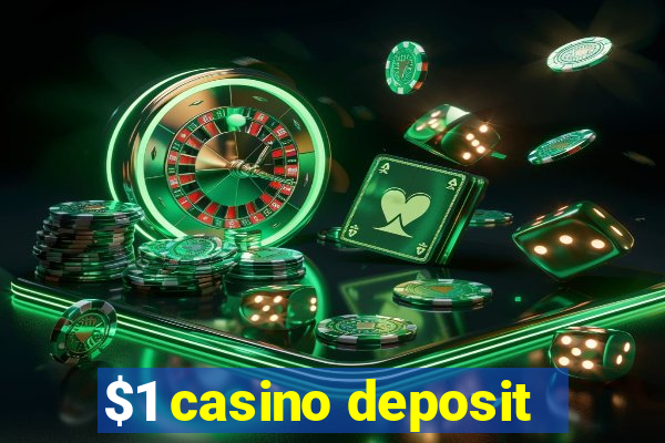 $1 casino deposit