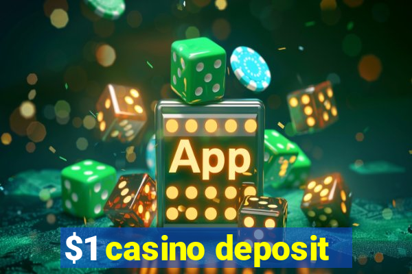 $1 casino deposit