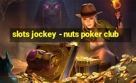 slots jockey - nuts poker club