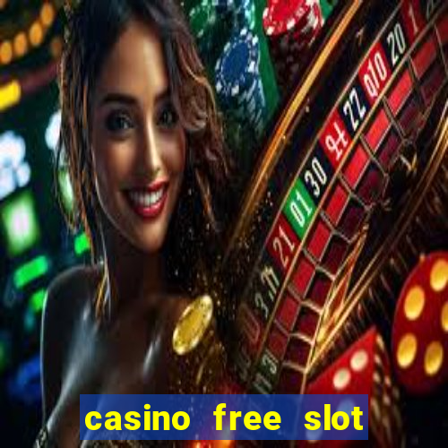 casino free slot machine games